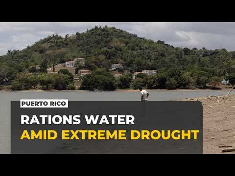 Puerto Rico Rations Water for 48 Hours at a Time Amid Extreme Drought