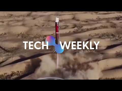 Tech Weekly: running robots, reusable rockets