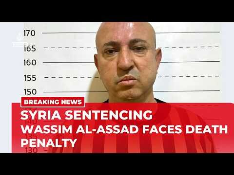 Syrian court sentences Wassim al-Assad to death