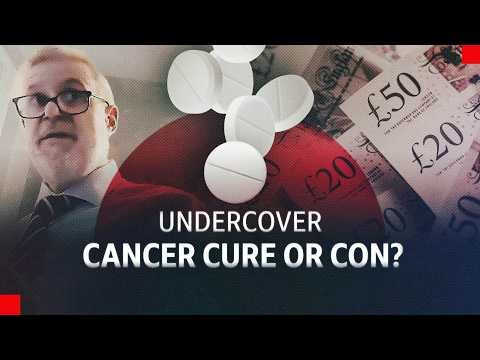 Undercover: Cancer Cure or Con?