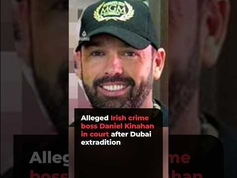 Alleged Irish crime boss Daniel Kinahan in court after Dubai extradition