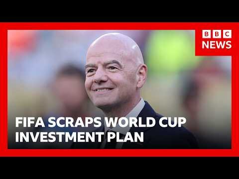 Fifa scraps controversial World Cup investment plan