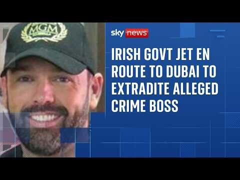 Daniel Kinahan: Irish govt jet en route to Dubai to extradite alleged crime boss