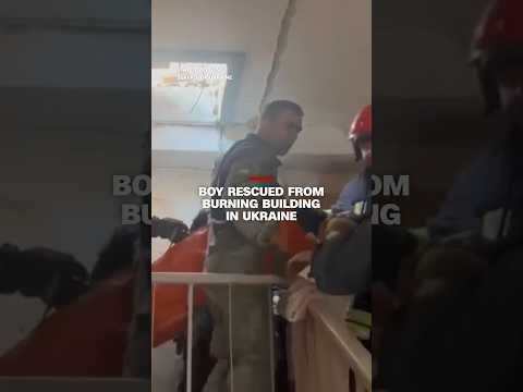 Boy rescued from burning building in Ukraine