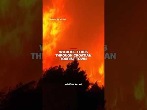 Wildfire tears through Croatian tourist town