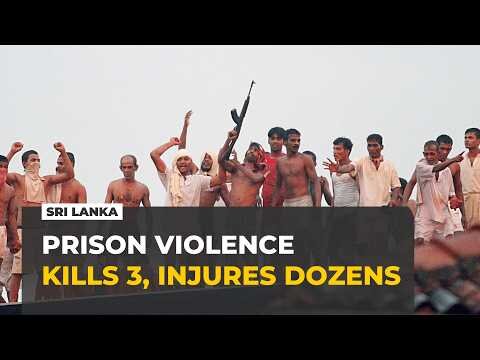 Violence kills three Inmates in Sri Lankan prisons, dozens injured
