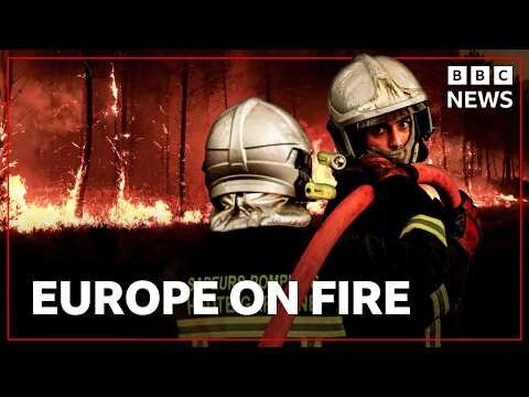 Wildfires in Europe compared to disaster of World War Two