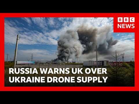 Russia warns UK will pay for supplying drones to Ukraine