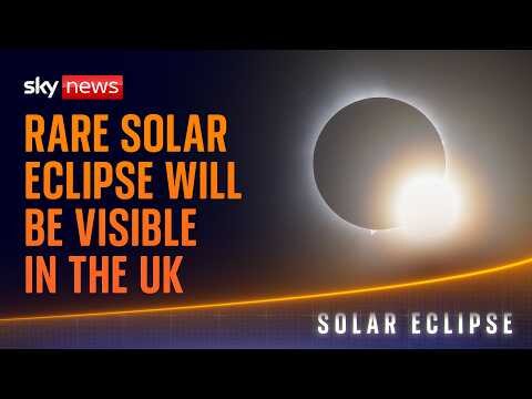How to view UK's biggest solar eclipse since 1999