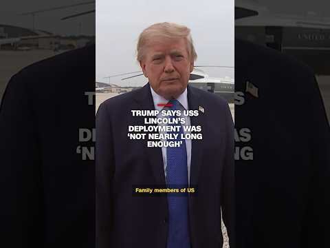 Trump says USS Lincoln’s deployment was ‘not nearly long enough