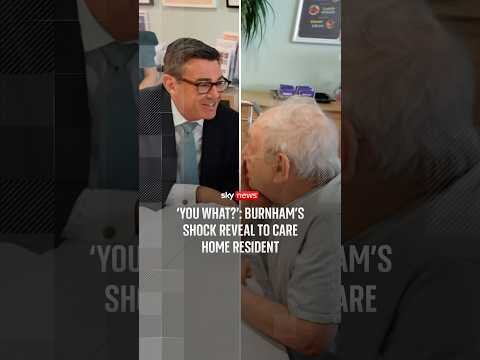 You what?': Burnham's shock reveal to care home resident