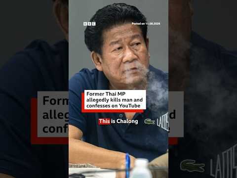 Former Thai MP allegedly kills official and confesses on YouTube. #Thailand #BBCNews