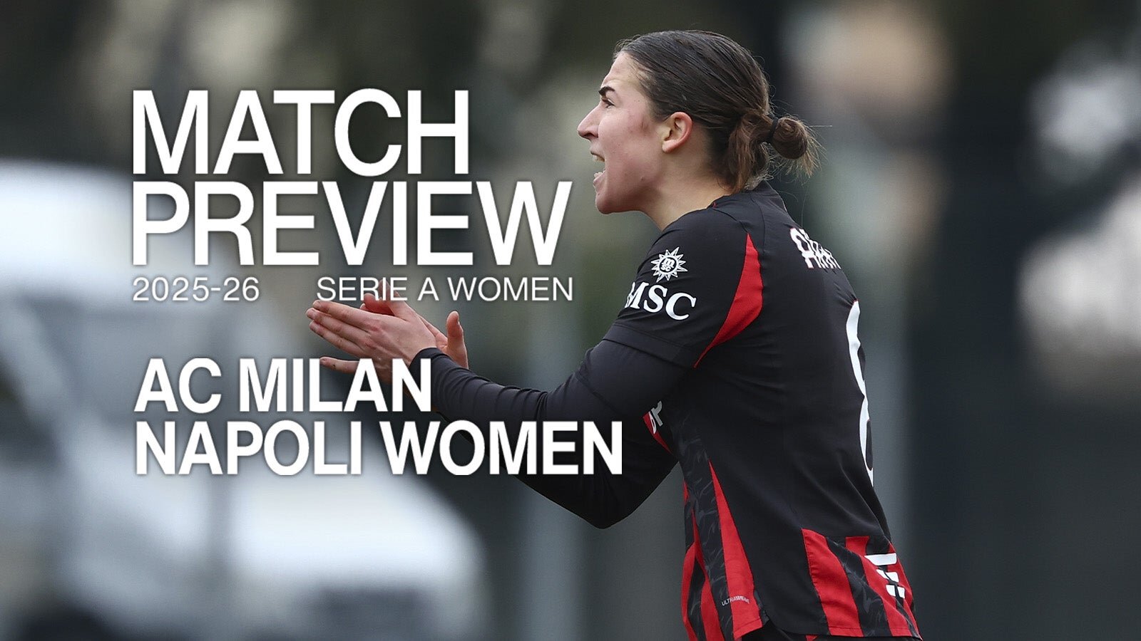 Serie a women, ac milan v napoli: match preview