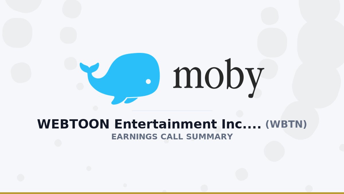 WEBTOON Entertainment Inc. Common stock Q2 2026 Earnings Call Summary