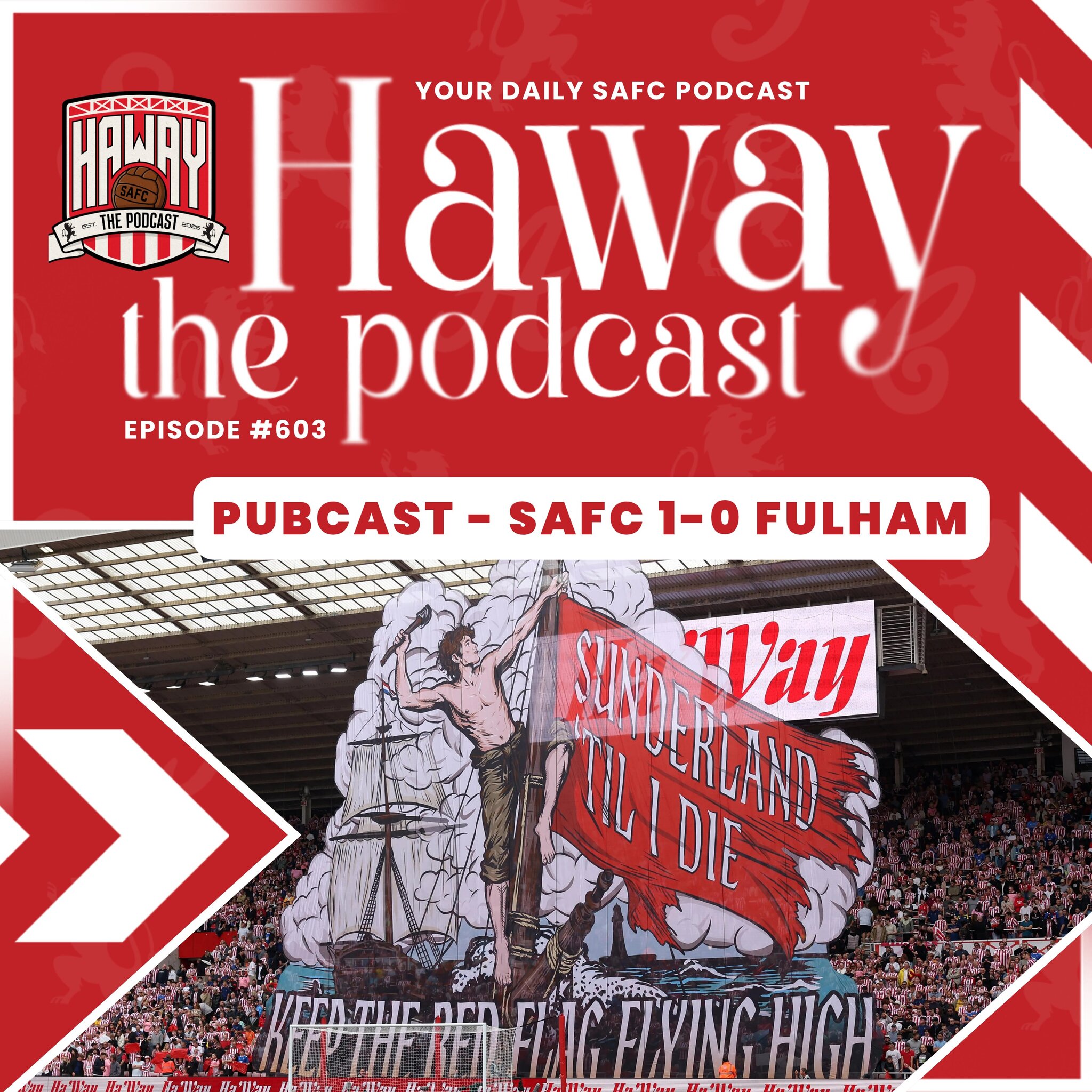 Haway The Podcast | PUBCAST | SAFC 1-0 Fulham | The Lads Are Off & Running With Three Points!
