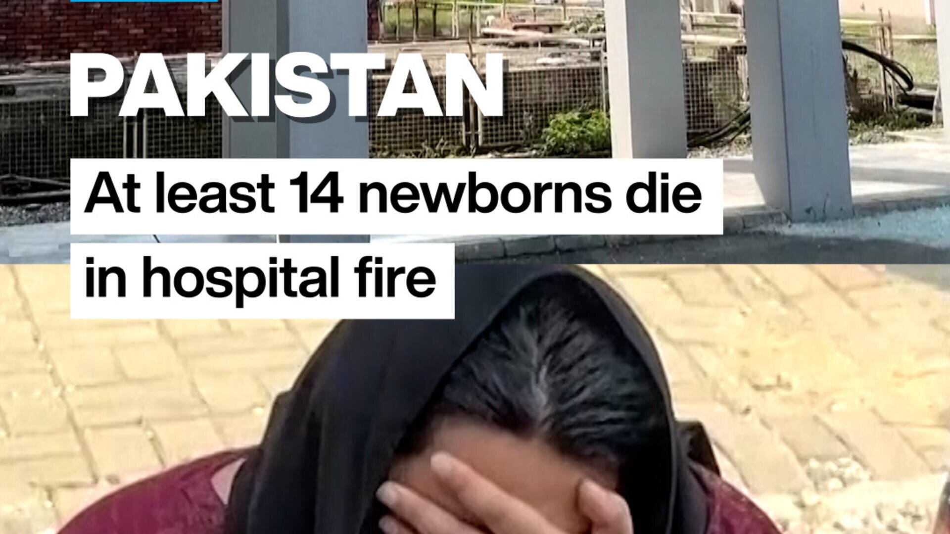 Pakistan: At least 14 newborns die in hospital fire