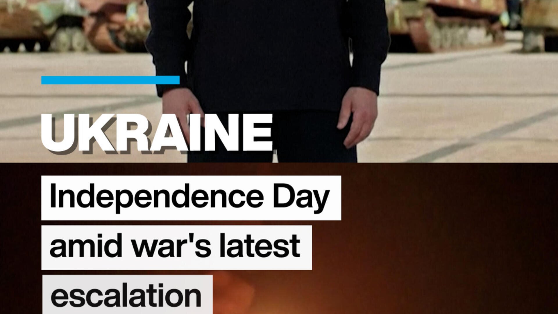 Ukraine celebrates Independence Day amid war's latest escalation