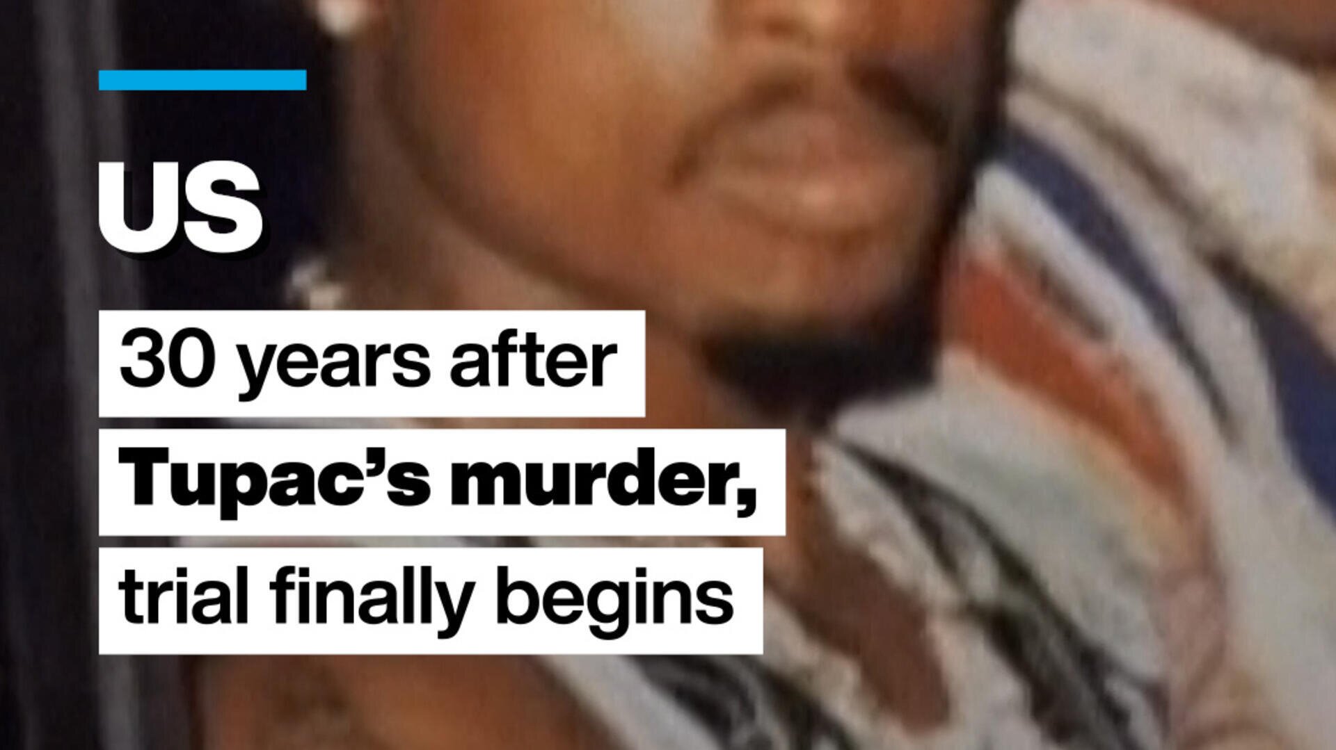 US: 30 years after Tupac’s murder, trial finally begins