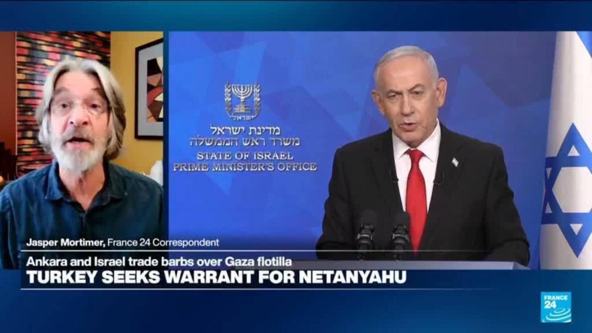 Turkey seeks arrest warrant for Israeli PM Netanyahu, fueling tensions