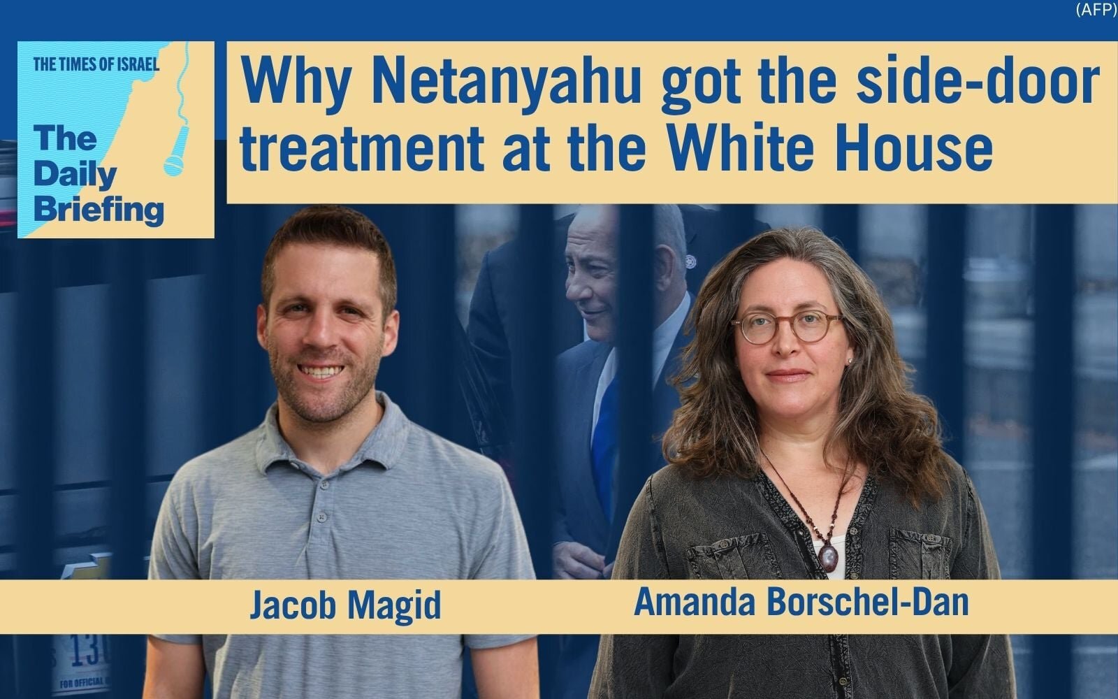 Daily Briefing July 29 – Why Netanyahu got the side-door treatment at the White House