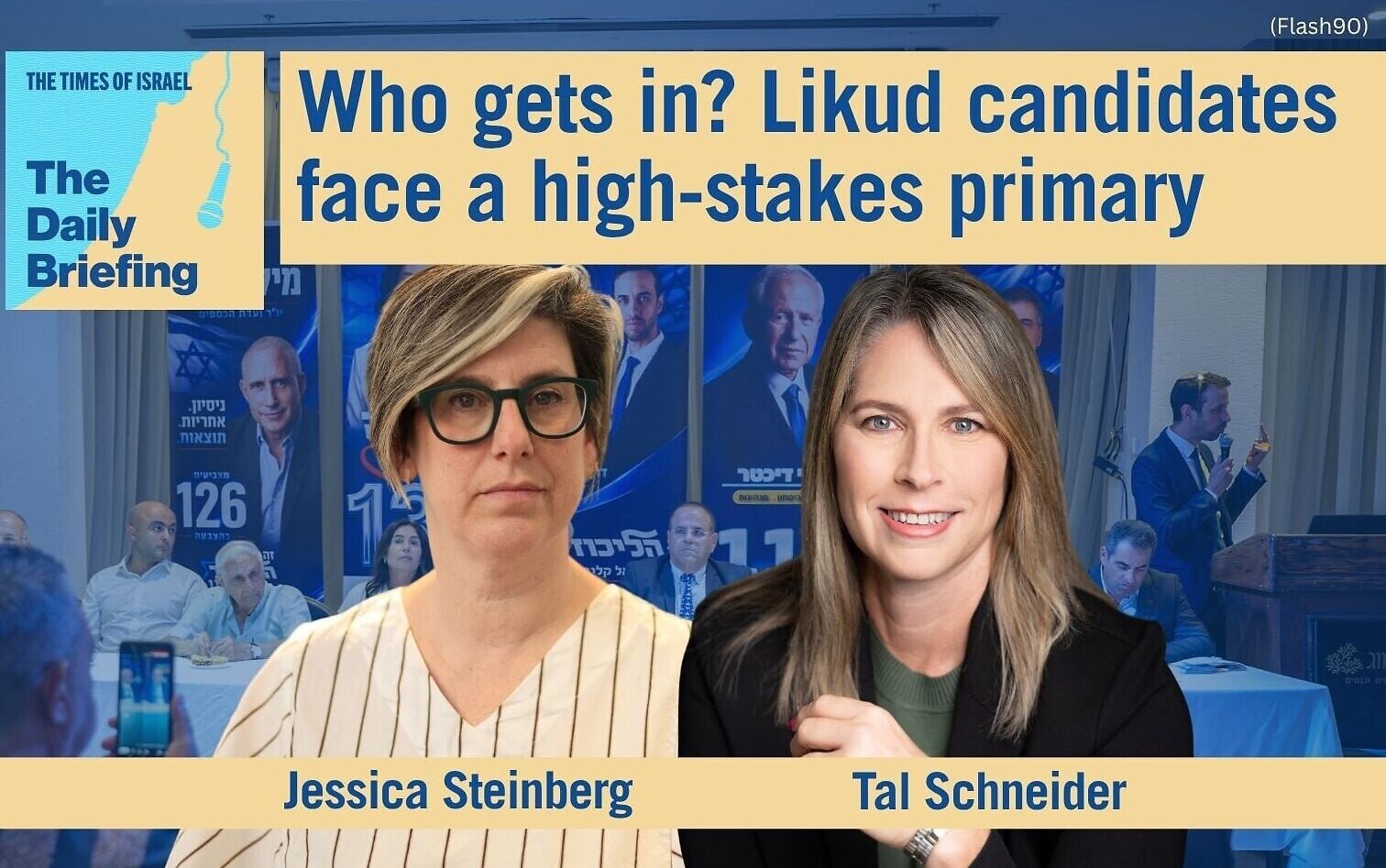 Daily Briefing Aug. 16: Who gets in? Likud candidates face a high-stakes primary